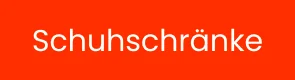 Schuhschränke