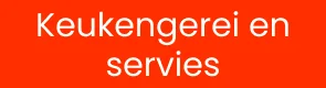 Keukengerei en servies