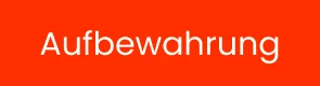 Aufbewahrung