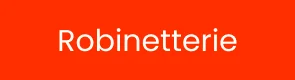 Robinetterie