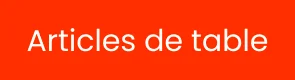 Articles de table