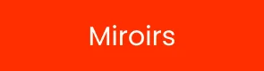 Miroirs