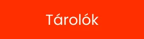 Tárolók