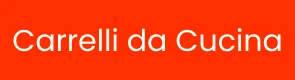 Carrelli da Cucina