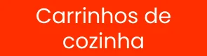 Carrinhos de cozinha