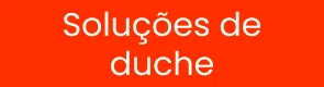 Soluções de duche