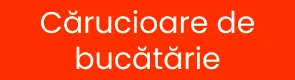 Cărucioare de bucătărie