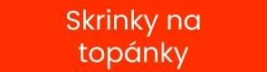 Skrinky na topánky