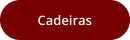 Cadeiras